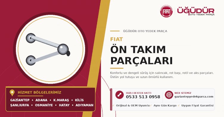 Fiat Ön Takım Parçaları – Konforlu ve Dengeli Sürüş
